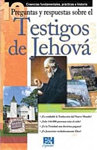 10 Preguntas Y Respuestas Sobre Los Testigos de Jehov? Creencias Fundamentals, Pr?ticas E Historia (Paperback)