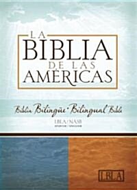 La Biblia de las Americas. LBLA/NASB Biblia Bilingue / LBLA/NASB Bilingual Bible (Hardcover, LEA, Bilingual)