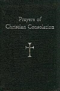 Prayers of Christian Consolation (Hardcover)