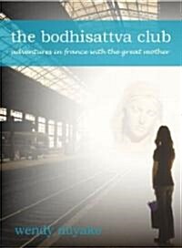 The Bodhisattva Club (Paperback)