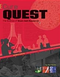 Cure Quest: The Science of Stem Cell Research (Library Binding)