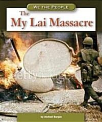 The My Lai Massacre (Library Binding)