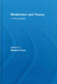 Modernism and theory : a critical debate 1st ed