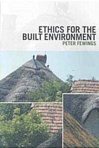 Ethics for the Built Environment (Paperback)