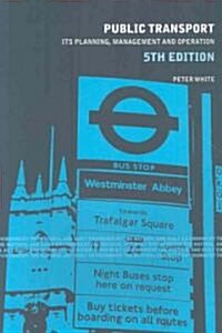 Public Transport : Its Planning, Management and Operation (Paperback, 5 Rev ed)