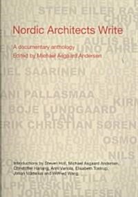 Nordic Architects Write : A Documentary Anthology (Paperback)