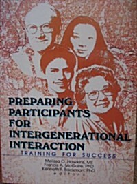 Preparing Participants for Intergenerational Interaction (Paperback, 1st)