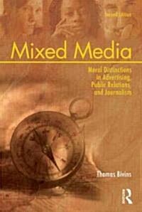 Mixed Media: Moral Distinctions in Advertising, Public Relations, and Journalism (Paperback, 2)