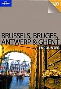 Lonely Planet Encounter Brussels, Bruges, Antwerp & Ghent (Paperback, Map)