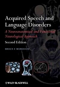 Acquired Speech and Language Disorders: A Neuroanatomical and Functional Neurological Approach (Paperback, 2)