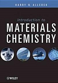 Introduction to Materials Chemistry (Hardcover)