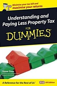 Understanding and Paying Less Property Tax For Dummies (Paperback)