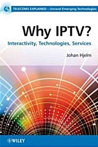 Why Iptv?: Interactivity, Technologies, Services (Paperback)