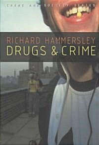 Drugs and Crime : Theories and Practices (Paperback)