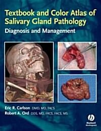 Textbook and Color Atlas of Salivary Gland Pathology: Diagnosis and Management (Hardcover)