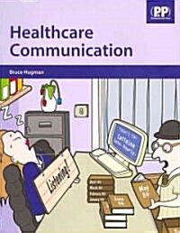 Healthcare Communication (Paperback, 1st)