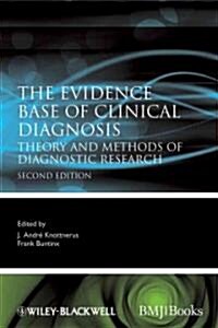 The Evidence Base of Clinical Diagnosis: Theory and Methods of Diagnostic Research (Paperback, 2)