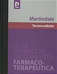 Martindale 35: 3rd Spanish Edition Book: Guia Completa de Consulta Farmacoterapeutica (Hardcover, 3rd)