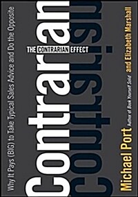 The Contrarian Effect: Why It Pays (Big) to Take Typical Sales Advice and Do the Opposite (Hardcover)
