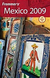 Frommers 2009 Mexico (Paperback, Map, FOL)
