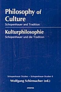 Philosophy of Culture, Schopenhauer and Tradition (Paperback)