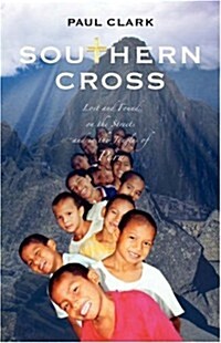 Southern Cross: Lost and Found on the Streets and in the Jungles of Peru (Paperback)