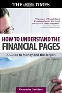 How to Understand the Financial Pages : A Guide to Money and the Jargon (Paperback, 2 Rev ed)