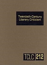 Twentieth-Century Literary Criticism: Excerpts from Criticism of the Works of Novelists, Poets, Playwrights, Short Story Writers, & Other Creative Wri (Hardcover)