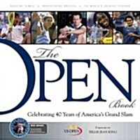 The Open Book: Celebrating 40 Years of Americas Grand Slam [With DVD] (Hardcover)