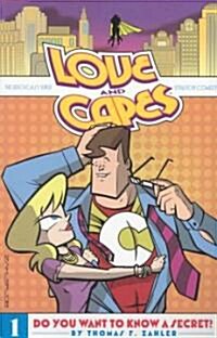 Love and Capes Volume 1: Do You Want to Know a Secret? (Paperback)