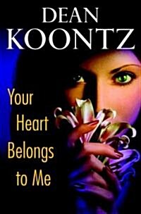 Your Heart Belongs to Me (Hardcover)