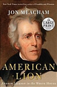 American Lion: Andrew Jackson in the White House (Paperback)