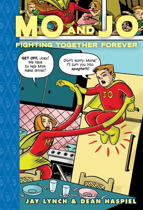 Mo and Jo Fighting Together Forever: Toon Books Level 3 (Hardcover)