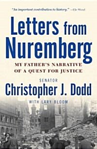 Letters from Nuremberg: My Fathers Narrative of a Quest for Justice (Paperback)