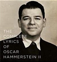 The Complete Lyrics of Oscar Hammerstein II (Hardcover)