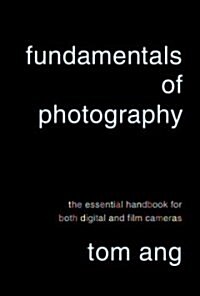 [중고] Fundamentals of Photography: The Essential Handbook for Both Digital and Film Cameras (Paperback, Deckle Edge)