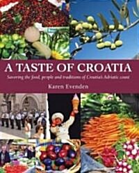 A Taste of Croatia (Paperback)