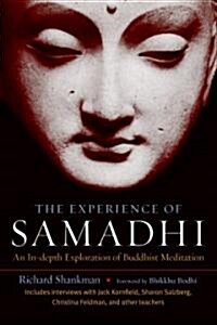 The Experience of Samadhi: An In-Depth Exploration of Buddhist Meditation (Paperback)