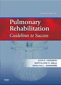 Pulmonary Rehabilitation: Guidelines to Success (Hardcover, 4)
