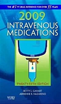 Intravenous Medications 2009 (Paperback, 25th, Spiral)