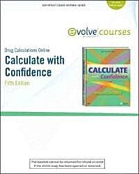 Drug Calculations Online for Calculate with Confidence (Paperback, Pass Code, 5th)