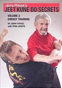 Jerry Poteets Jeet Kune Do Secrets: Volume Two: Energy Training (Paperback)