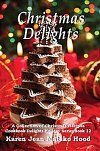 Christmas Delights Cookbook (Paperback)