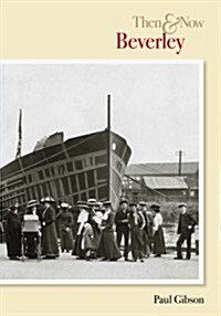 Beverley Then & Now (Novelty Book)