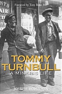 Tommy Turnbull : A Miners Life (Paperback)