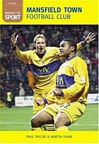 Mansfield Town Football Club: Images of Sport (Paperback)