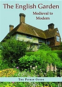 The English Garden : Medieval to Modern (Paperback)