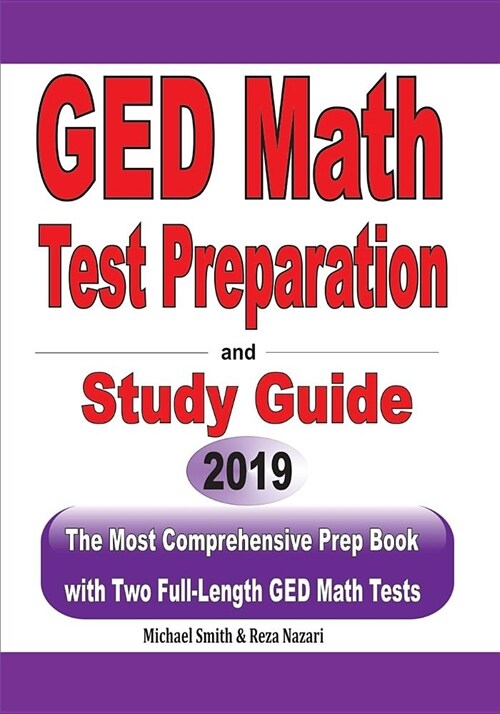 GED Math Test Preparation and Study Guide: The Most Comprehensive Prep Book with Two Full-Length GED Math Tests (Paperback)