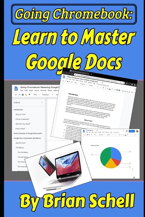 Going Chromebook: Learn to Master Google Docs (Paperback)