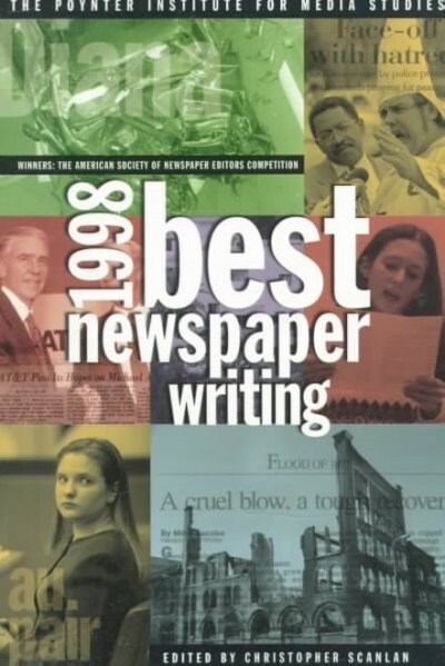 1998 Best Newspaper Writing (Paperback)